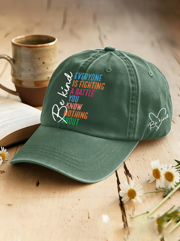 Unisex Casual Everyone You Meet Is Fighting A Battle You Know Nothing About Printed Hat