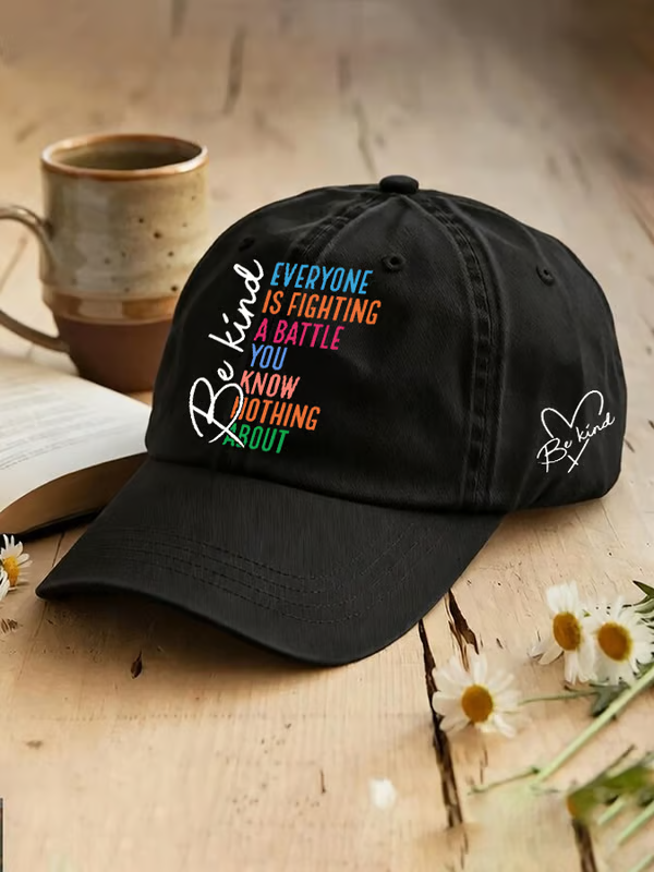Unisex Casual Everyone You Meet Is Fighting A Battle You Know Nothing About Printed Hat