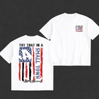 250th Anniversary T-Shirt, Try That In A Small Town Shirt